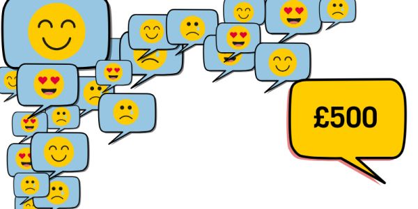 Lots of speech balloons featuring emojis float across a white background. One balloon has the the words "£500" in it.
