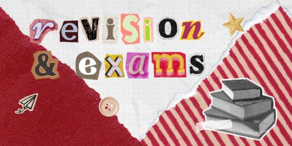 a scrapbook style graphic that says 'revision and exams' in cutout newspaper letters with a red scrap paper background and elements like stars, a paper plane and a stack of books